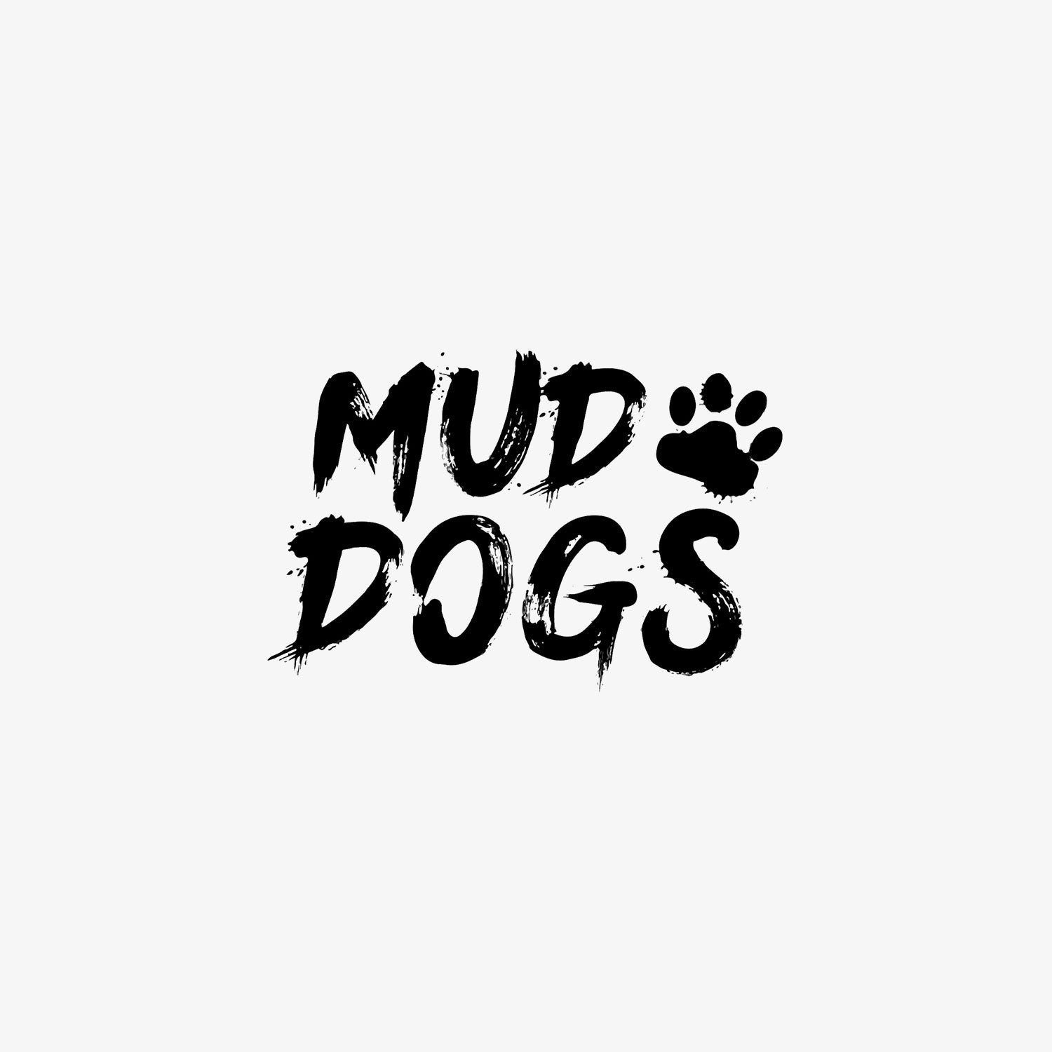 Mud Dogs